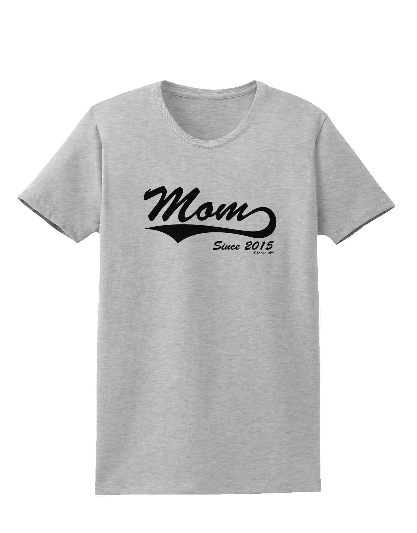 Mom Since (Your Year Personalized) Design Womens T-Shirt by TooLoud-Womens T-Shirt-TooLoud-AshGray-X-Small-Davson Sales