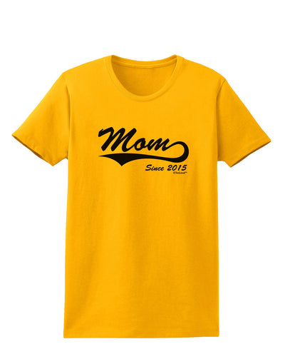 Mom Since (Your Year Personalized) Design Womens T-Shirt by TooLoud-Womens T-Shirt-TooLoud-Gold-X-Small-Davson Sales