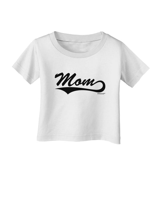 Mom - Sports Tail Script Infant T-Shirt by TooLoud-Infant T-Shirt-TooLoud-White-06-Months-Davson Sales