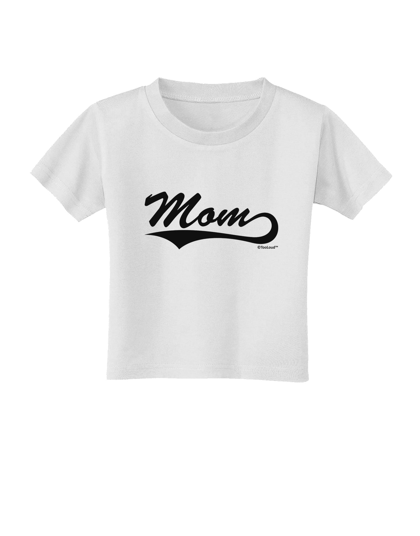 Mom - Sports Tail Script Toddler T-Shirt by TooLoud-Toddler T-Shirt-TooLoud-White-2T-Davson Sales