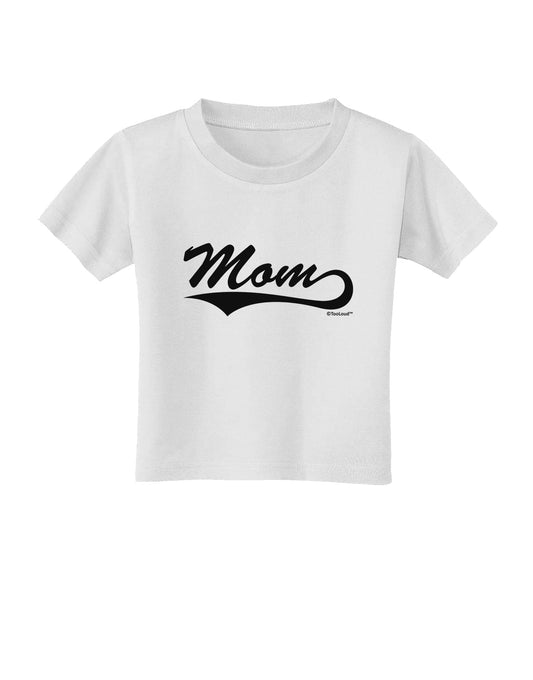 Mom - Sports Tail Script Toddler T-Shirt by TooLoud-Toddler T-Shirt-TooLoud-White-2T-Davson Sales