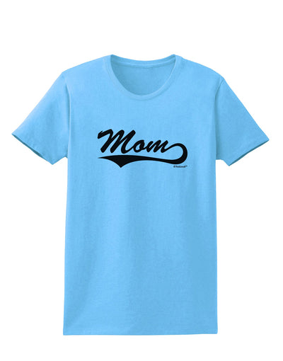 Mom - Sports Tail Script Womens T-Shirt by TooLoud-Womens T-Shirt-TooLoud-Aquatic-Blue-X-Small-Davson Sales