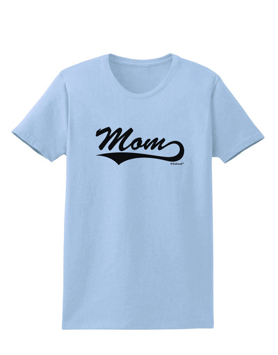 Mom - Sports Tail Script Womens T-Shirt by TooLoud-Womens T-Shirt-TooLoud-Light-Blue-X-Small-Davson Sales