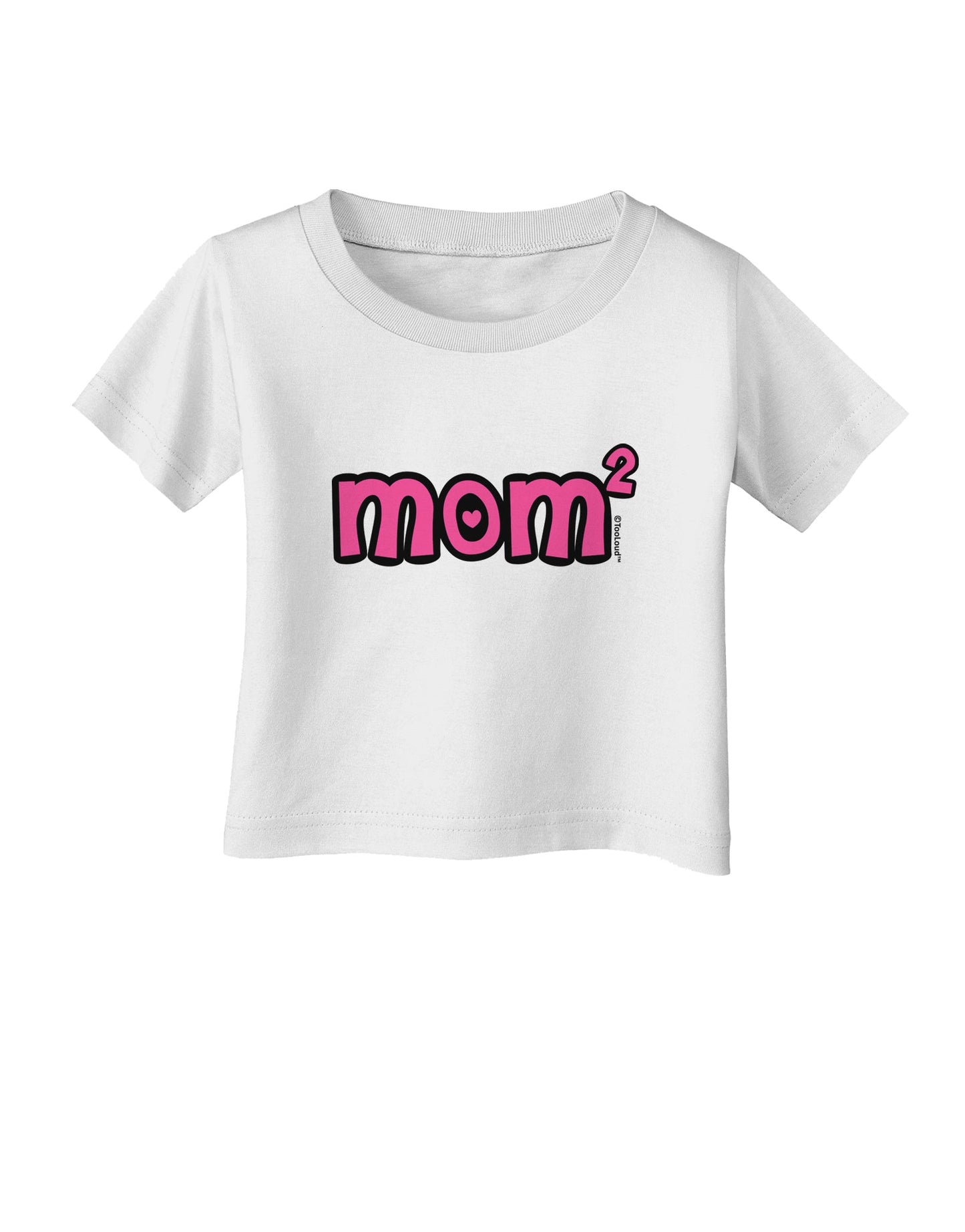 Mom Squared - Cute Mom of Two Design Infant T-Shirt by TooLoud-Infant T-Shirt-TooLoud-White-06-Months-Davson Sales