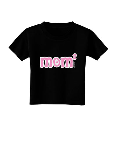 Mom Squared - Cute Mom of Two Design Toddler T-Shirt Dark by TooLoud-Toddler T-Shirt-TooLoud-Black-2T-Davson Sales