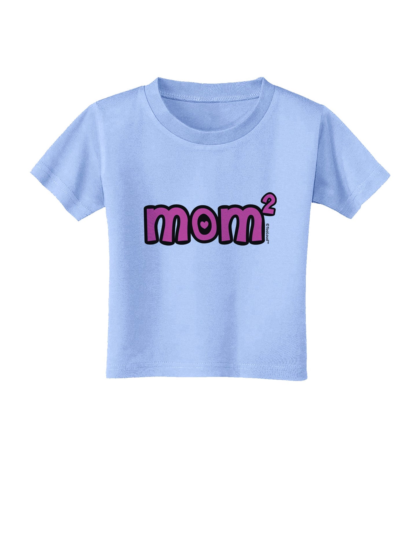 Mom Squared - Cute Mom of Two Design Toddler T-Shirt by TooLoud-Toddler T-Shirt-TooLoud-Aquatic-Blue-2T-Davson Sales