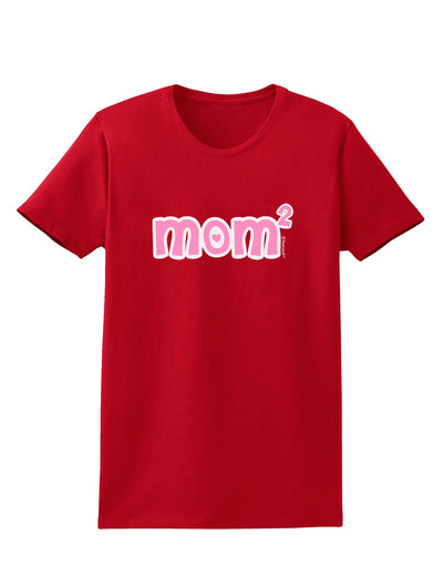 Mom Squared - Cute Mom of Two Design Womens Dark T-Shirt by TooLoud-Womens T-Shirt-TooLoud-Red-X-Small-Davson Sales