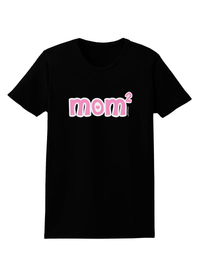 Mom Squared - Cute Mom of Two Design Womens Dark T-Shirt by TooLoud-Womens T-Shirt-TooLoud-Black-X-Small-Davson Sales