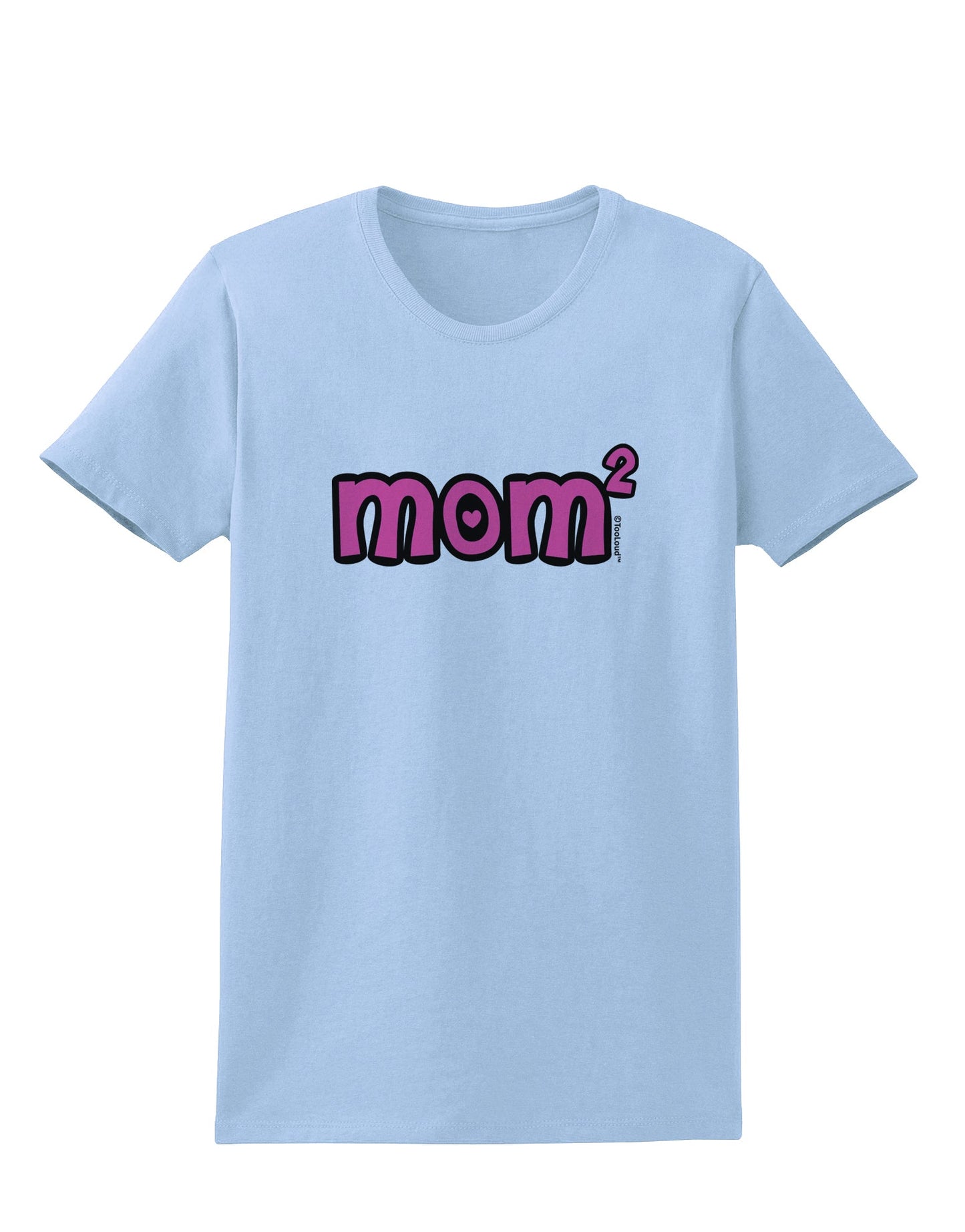 Mom Squared - Cute Mom of Two Design Womens T-Shirt by TooLoud-Womens T-Shirt-TooLoud-Light-Blue-X-Small-Davson Sales