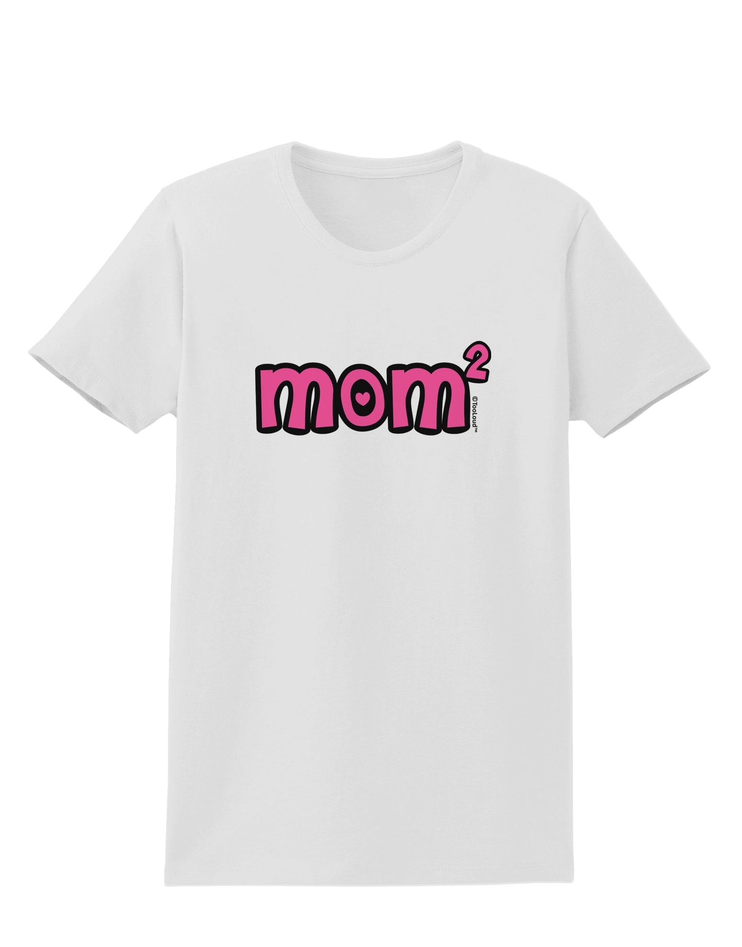 Mom Squared - Cute Mom of Two Design Womens T-Shirt by TooLoud-Womens T-Shirt-TooLoud-White-X-Small-Davson Sales