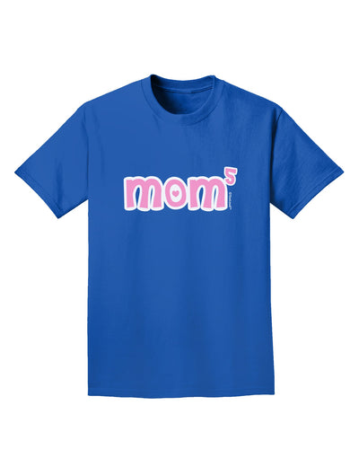 Mom to the Fifth Power - Cute Mom of 5 Design Adult Dark T-Shirt by TooLoud-Mens T-Shirt-TooLoud-Royal-Blue-Small-Davson Sales