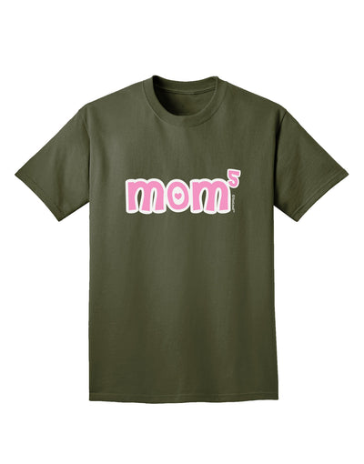 Mom to the Fifth Power - Cute Mom of 5 Design Adult Dark T-Shirt by TooLoud-Mens T-Shirt-TooLoud-Military-Green-Small-Davson Sales