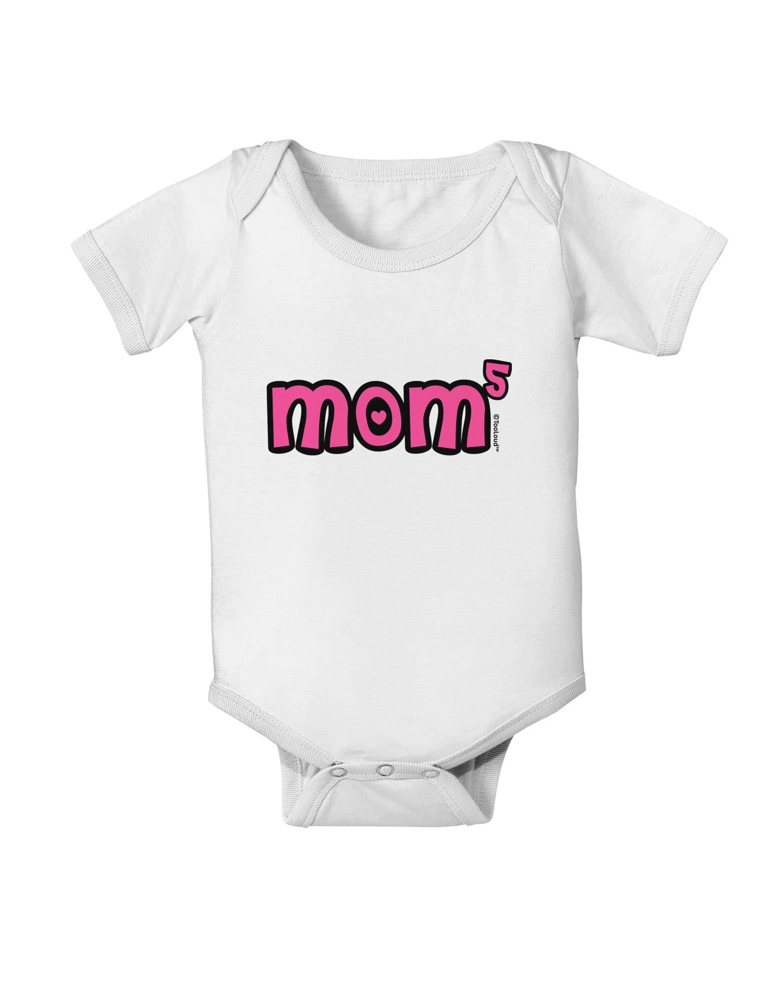 Mom to the Fifth Power - Cute Mom of 5 Design Baby Romper Bodysuit by TooLoud-Baby Romper-TooLoud-White-06-Months-Davson Sales