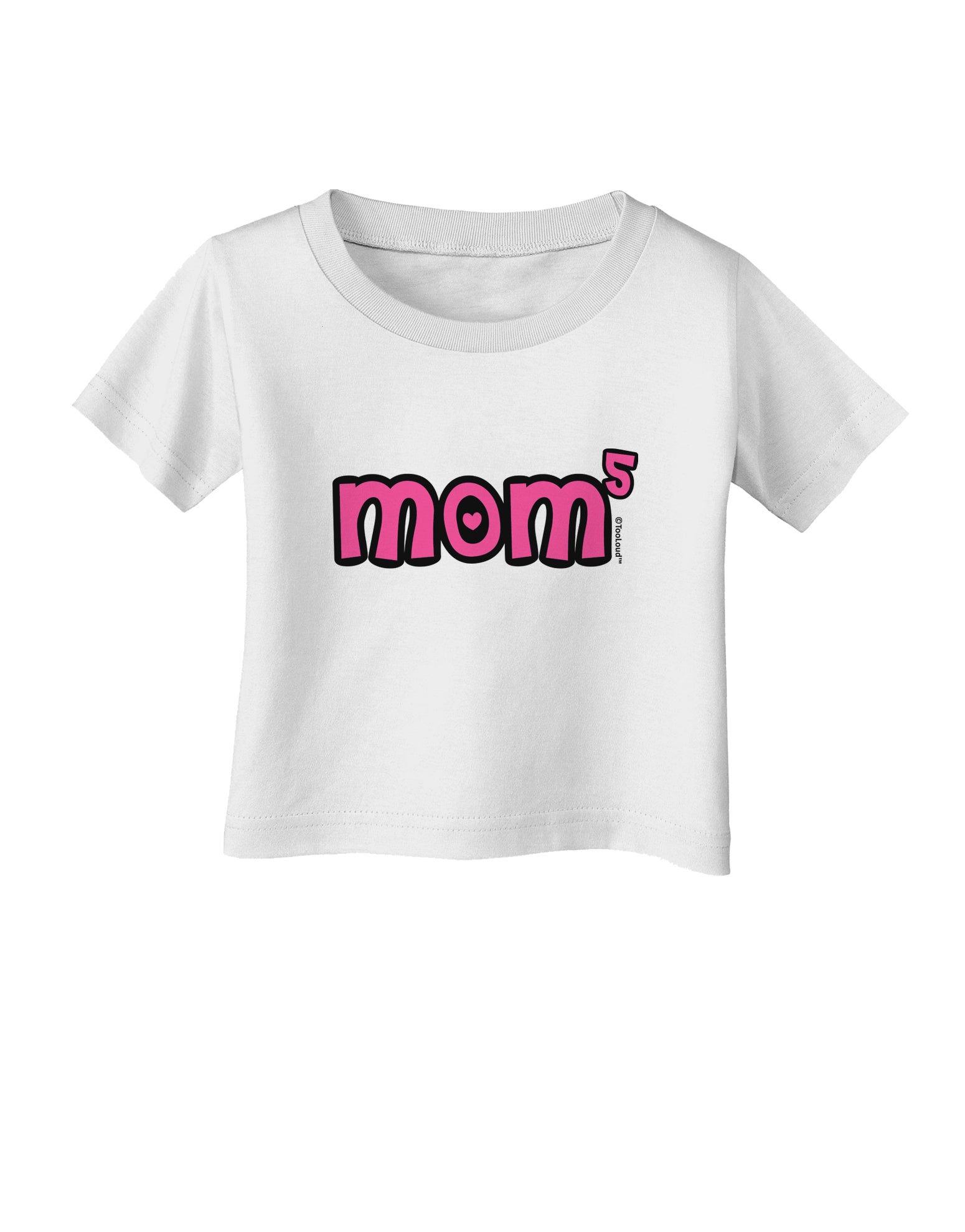 Mom to the Fifth Power - Cute Mom of 5 Design Infant T-Shirt by TooLoud-Infant T-Shirt-TooLoud-White-06-Months-Davson Sales