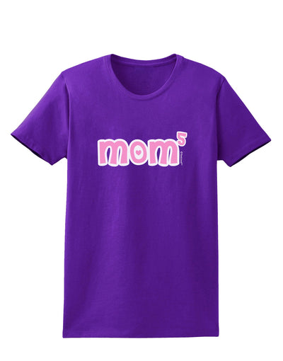 Mom to the Fifth Power - Cute Mom of 5 Design Womens Dark T-Shirt by TooLoud-Womens T-Shirt-TooLoud-Purple-X-Small-Davson Sales