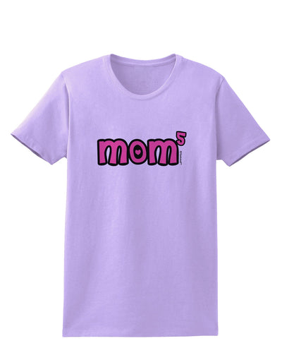 Mom to the Fifth Power - Cute Mom of 5 Design Womens T-Shirt by TooLoud-Womens T-Shirt-TooLoud-Lavender-X-Small-Davson Sales