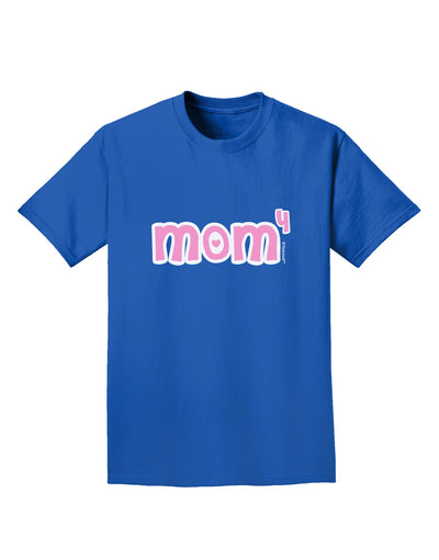 Mom to the Fourth Power - Cute Mom of 4 Design Adult Dark T-Shirt by TooLoud-Mens T-Shirt-TooLoud-Royal-Blue-Small-Davson Sales