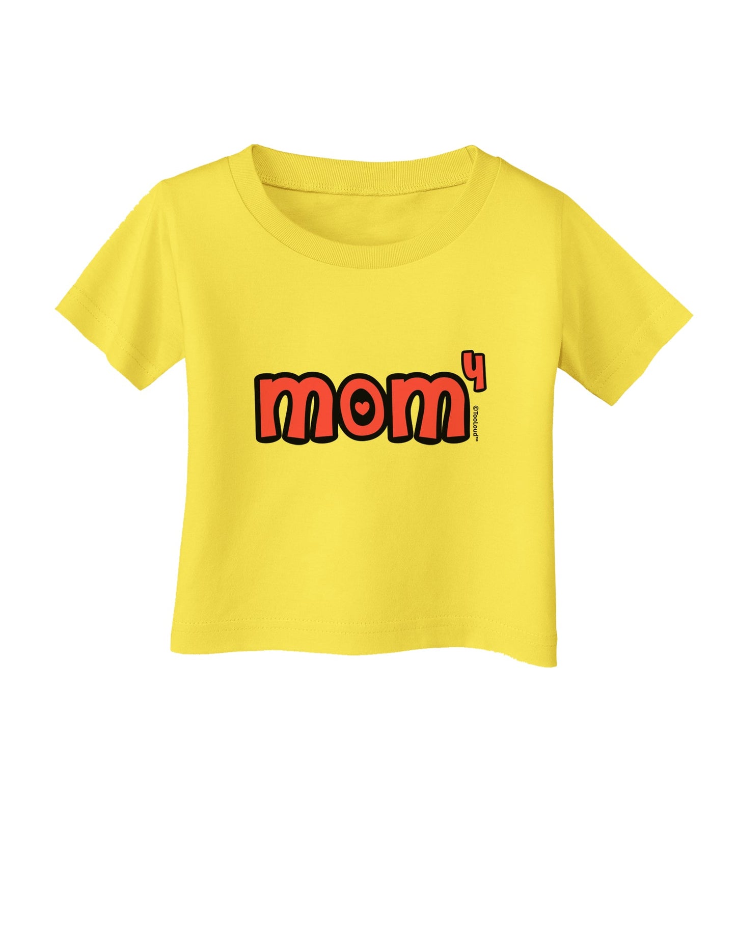 Mom to the Fourth Power - Cute Mom of 4 Design Infant T-Shirt by TooLoud-Infant T-Shirt-TooLoud-Yellow-06-Months-Davson Sales