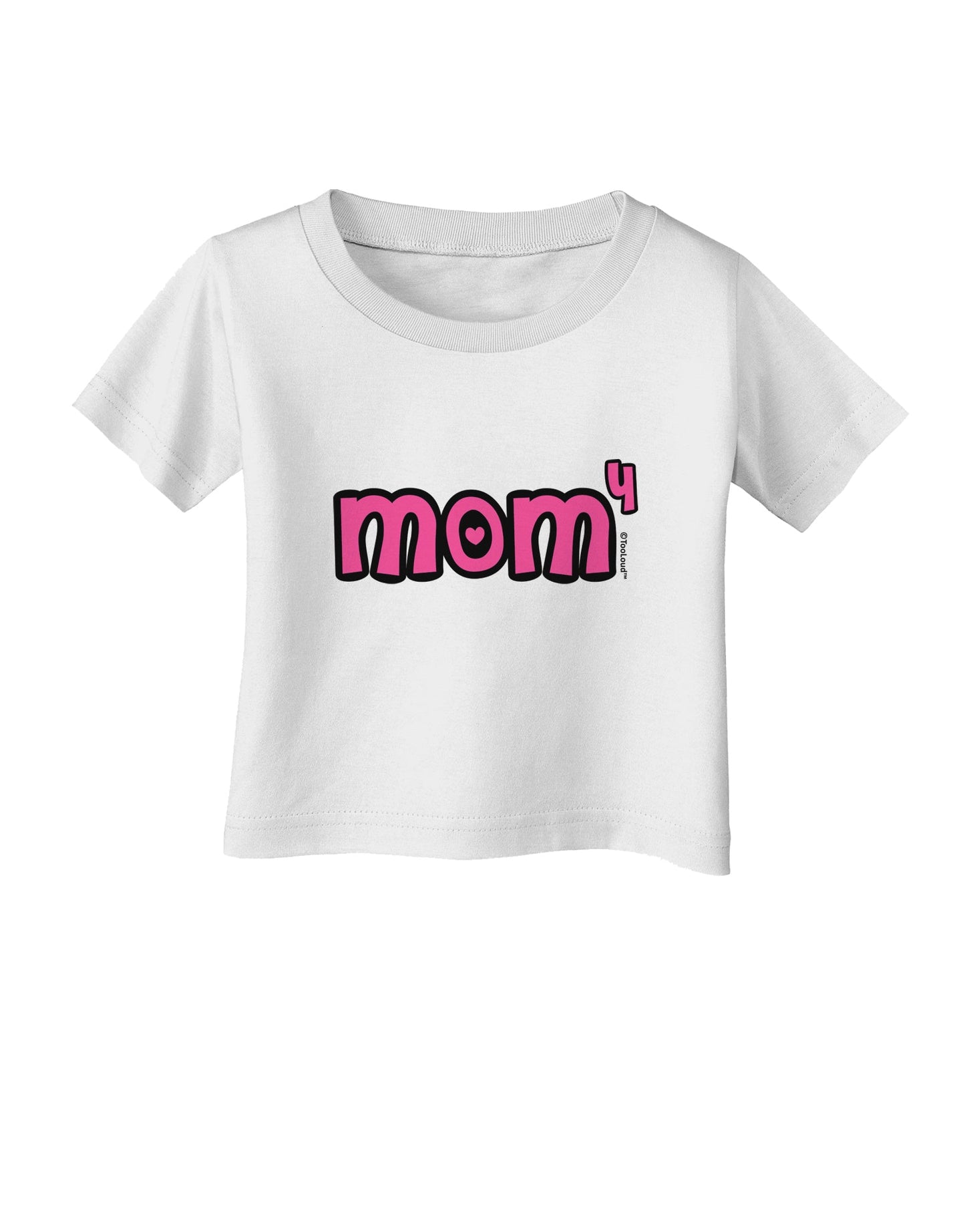Mom to the Fourth Power - Cute Mom of 4 Design Infant T-Shirt by TooLoud-Infant T-Shirt-TooLoud-White-06-Months-Davson Sales