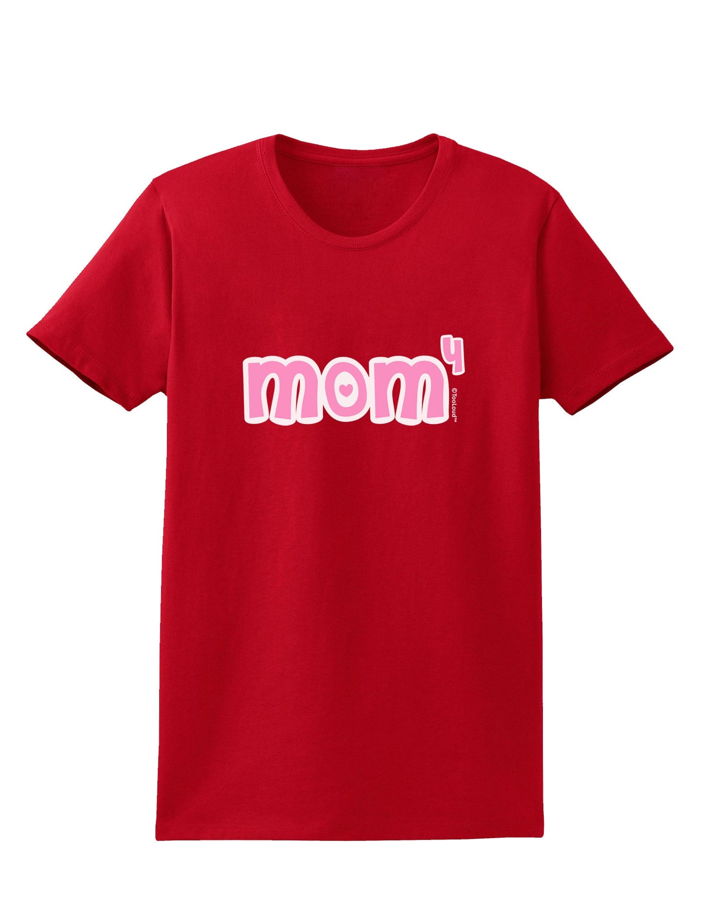 Mom to the Fourth Power - Cute Mom of 4 Design Womens Dark T-Shirt by TooLoud-Womens T-Shirt-TooLoud-Red-X-Small-Davson Sales