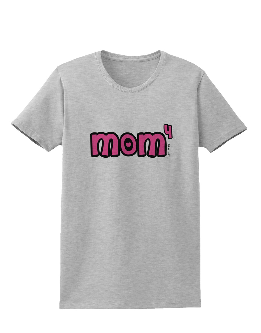 Mom to the Fourth Power - Cute Mom of 4 Design Womens T-Shirt by TooLoud-Womens T-Shirt-TooLoud-White-X-Small-Davson Sales