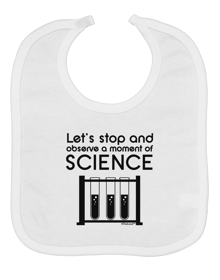 Moment of Science Baby Bib by TooLoud