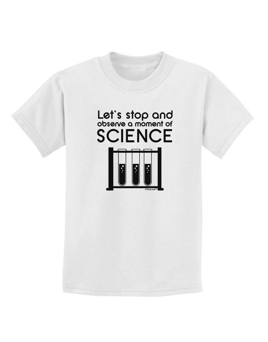 Moment of Science Childrens T-Shirt by TooLoud-Childrens T-Shirt-TooLoud-White-X-Small-Davson Sales