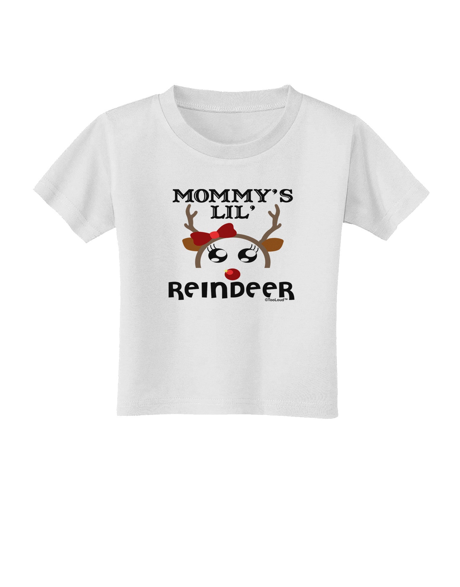 Mommy's Lil Reindeer Girl Toddler T-Shirt-Toddler T-Shirt-TooLoud-White-2T-Davson Sales