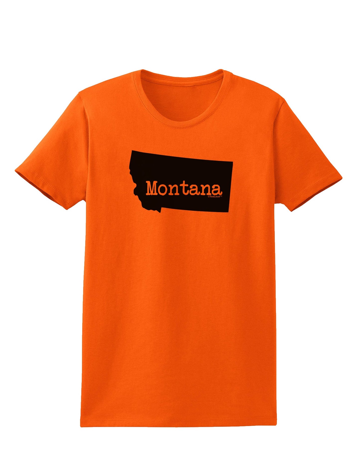 Montana - United States Shape Womens T-Shirt by TooLoud-Womens T-Shirt-TooLoud-Orange-X-Small-Davson Sales