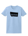 Montana - United States Shape Womens T-Shirt by TooLoud