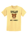 More Like Pit Buddy Childrens T-Shirt-Childrens T-Shirt-TooLoud-Daffodil-Yellow-X-Small-Davson Sales