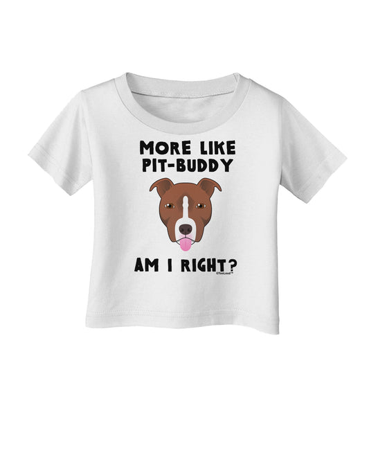 More Like Pit Buddy Infant T-Shirt-Infant T-Shirt-TooLoud-White-06-Months-Davson Sales