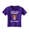 More Like Pit Buddy Toddler T-Shirt Dark-Toddler T-Shirt-TooLoud-Purple-2T-Davson Sales