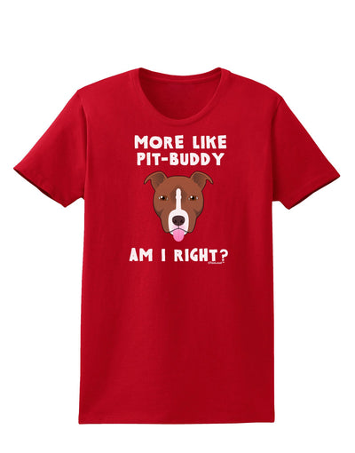 More Like Pit Buddy Womens Dark T-Shirt-TooLoud-Red-X-Small-Davson Sales