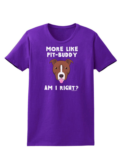 More Like Pit Buddy Womens Dark T-Shirt-TooLoud-Purple-X-Small-Davson Sales