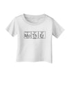 Mother - Periodic Table Infant T-Shirt-Infant T-Shirt-TooLoud-White-06-Months-Davson Sales