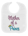 Mother of a Prince - Matching Mom and Son Design Baby Bib by TooLoud