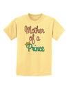 Mother of a Prince - Matching Mom and Son Design Childrens T-Shirt by TooLoud-Childrens T-Shirt-TooLoud-Daffodil-Yellow-X-Small-Davson Sales