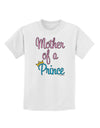 Mother of a Prince - Matching Mom and Son Design Childrens T-Shirt by TooLoud-Childrens T-Shirt-TooLoud-White-X-Small-Davson Sales