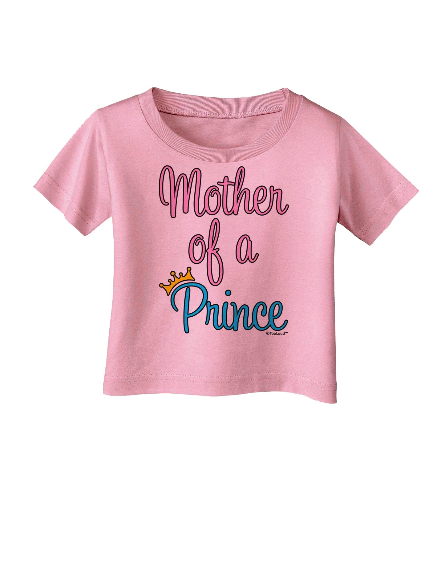 Mother of a Prince - Matching Mom and Son Design Infant T-Shirt by TooLoud-Infant T-Shirt-TooLoud-Candy-Pink-06-Months-Davson Sales