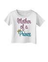 Mother of a Prince - Matching Mom and Son Design Infant T-Shirt by TooLoud-Infant T-Shirt-TooLoud-White-06-Months-Davson Sales