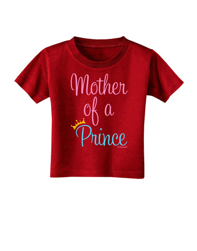 Mother of a Prince - Matching Mom and Son Design Toddler T-Shirt Dark by TooLoud-Toddler T-Shirt-TooLoud-Red-2T-Davson Sales