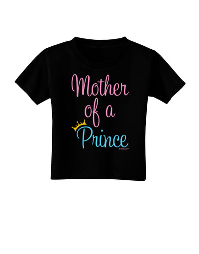 Mother of a Prince - Matching Mom and Son Design Toddler T-Shirt Dark by TooLoud-Toddler T-Shirt-TooLoud-Black-2T-Davson Sales