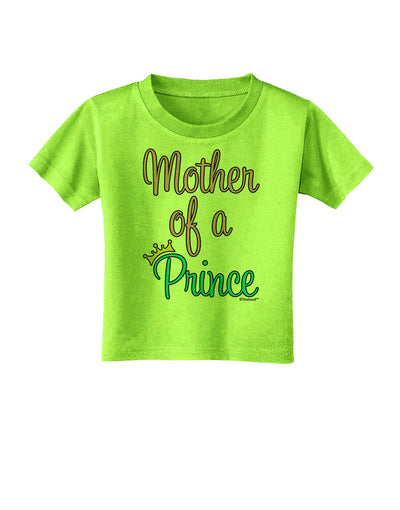 Mother of a Prince - Matching Mom and Son Design Toddler T-Shirt by TooLoud-Toddler T-Shirt-TooLoud-Lime-Green-2T-Davson Sales