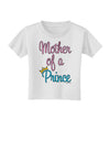 Mother of a Prince - Matching Mom and Son Design Toddler T-Shirt by TooLoud-Toddler T-Shirt-TooLoud-White-2T-Davson Sales