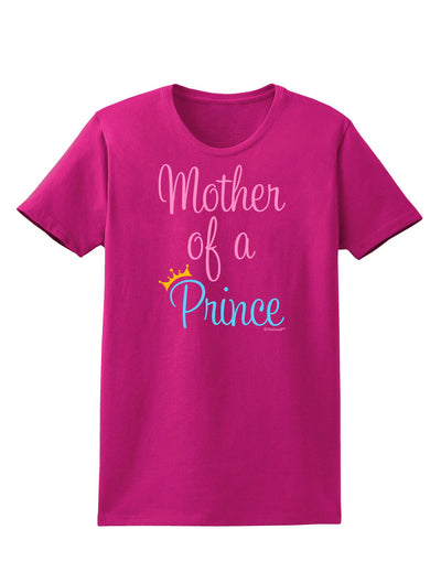 Mother of a Prince - Matching Mom and Son Design Womens Dark T-Shirt by TooLoud-Womens T-Shirt-TooLoud-Hot-Pink-Small-Davson Sales