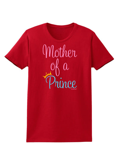 Mother of a Prince - Matching Mom and Son Design Womens Dark T-Shirt by TooLoud-Womens T-Shirt-TooLoud-Red-X-Small-Davson Sales