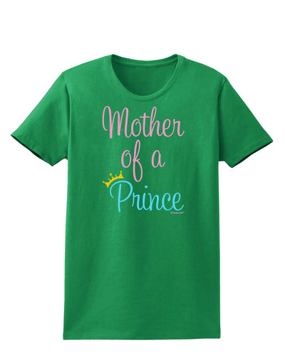 Mother of a Prince - Matching Mom and Son Design Womens Dark T-Shirt by TooLoud-Womens T-Shirt-TooLoud-Kelly-Green-X-Small-Davson Sales