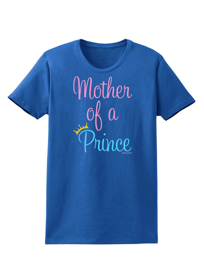 Mother of a Prince - Matching Mom and Son Design Womens Dark T-Shirt by TooLoud-Womens T-Shirt-TooLoud-Royal-Blue-X-Small-Davson Sales