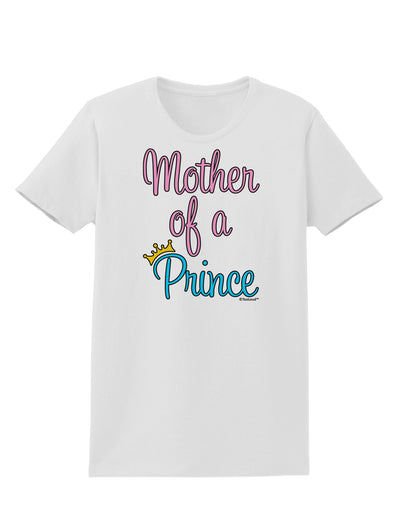 Mother of a Prince - Matching Mom and Son Design Womens T-Shirt by TooLoud-Womens T-Shirt-TooLoud-White-X-Small-Davson Sales